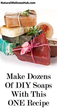 some soaps are stacked on top of each other with the words make dozens of diy soaps with this one recipe