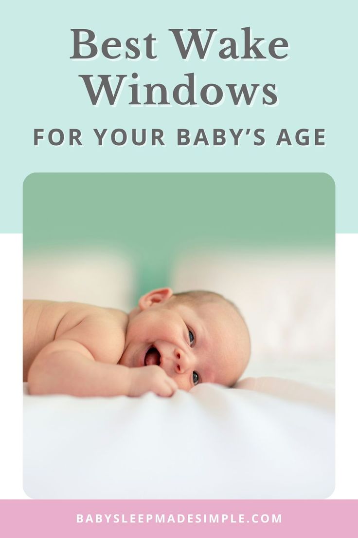 a baby laying on top of a bed with the words best wake windows for your baby's age