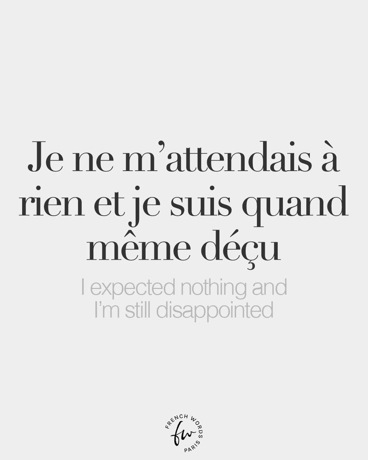 an image with the words je ne n'attendiais a rien et je suis quand meme deu