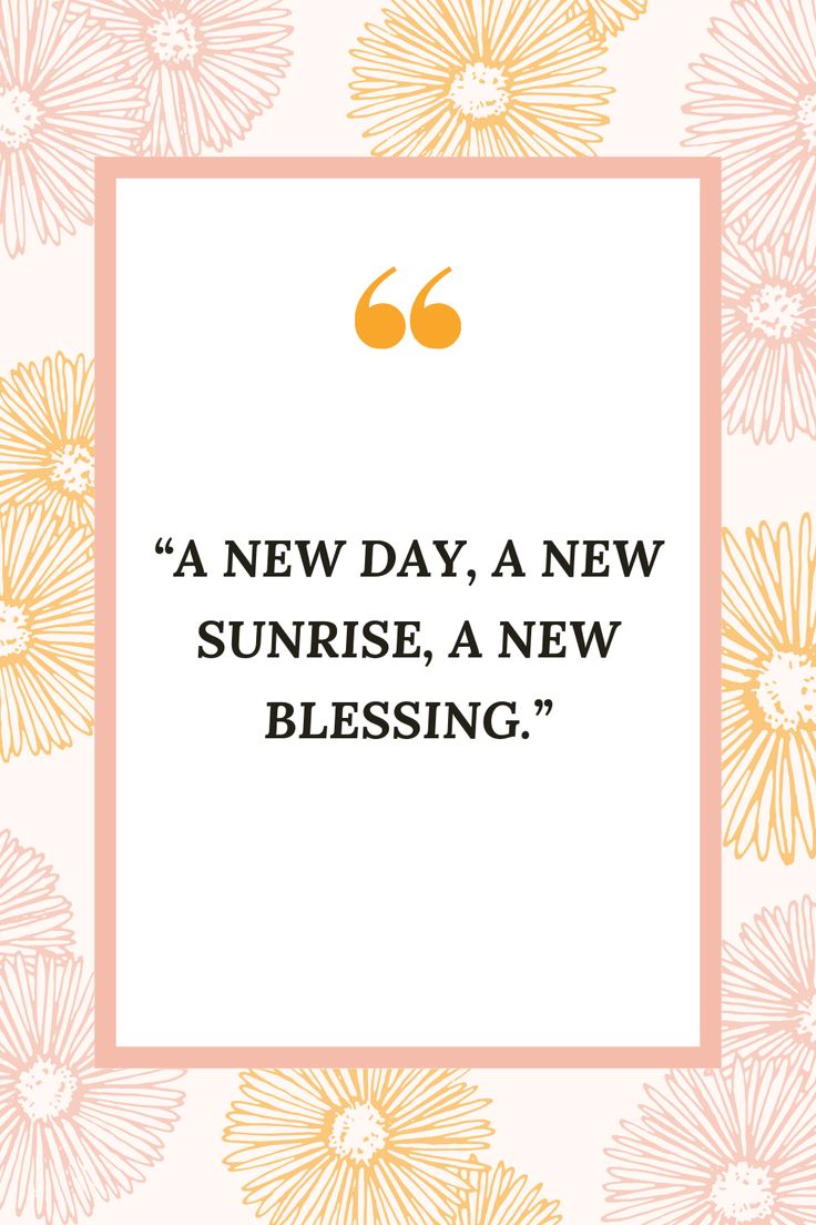 the quote for a new day, a new sunrise, a new blessing