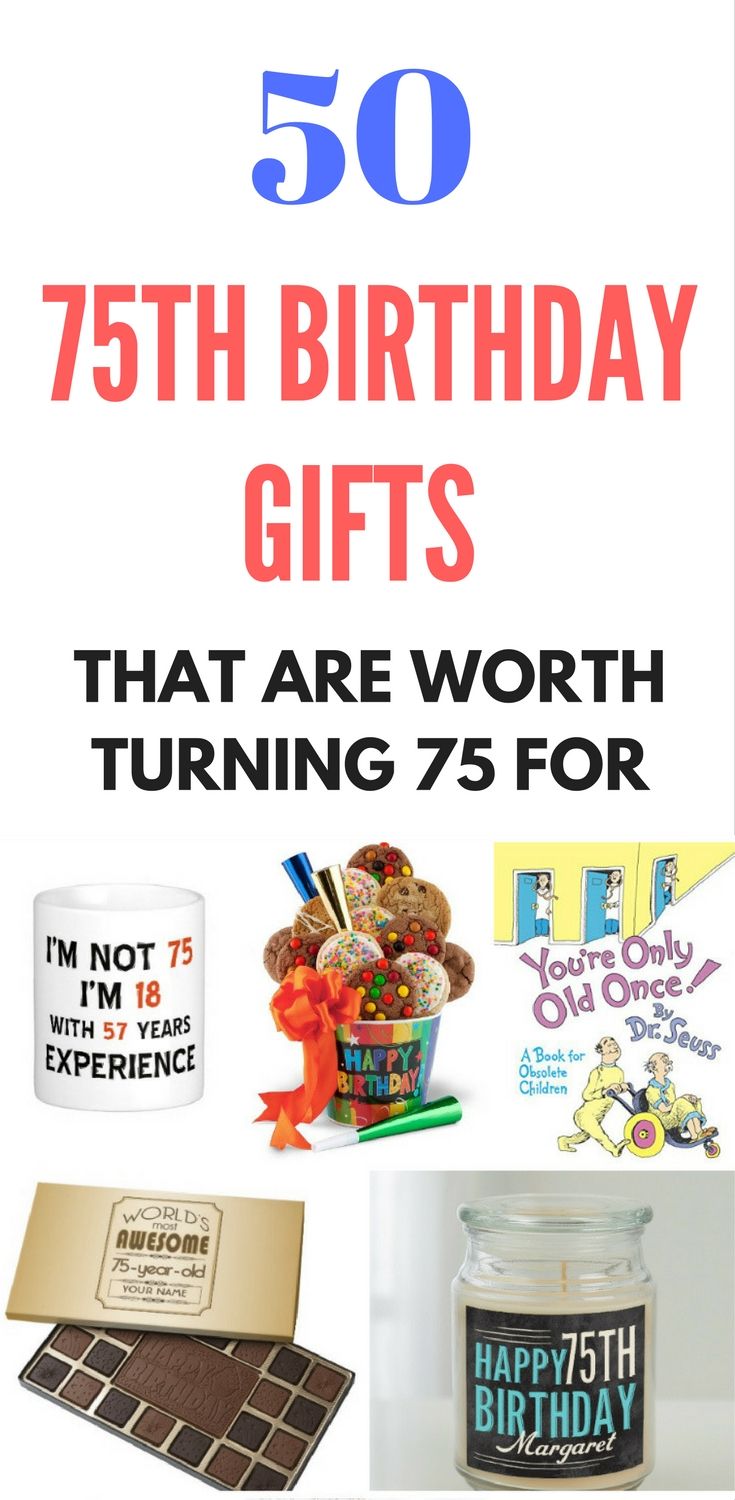 birthday gifts that are worth turning 75 for