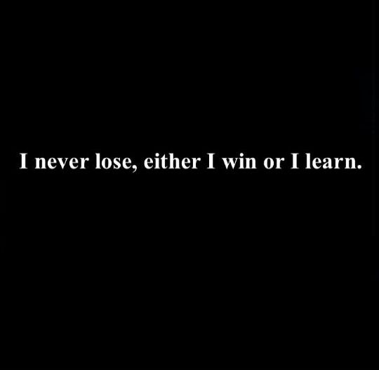 Pinterest — brianamaryi I Never Lose I Either Win Or Learn, I Either Win Or Learn, Teaching Displays, Lost Quotes, I Never Lose, Win Or Lose, I Win, Losing Me, Affirmations