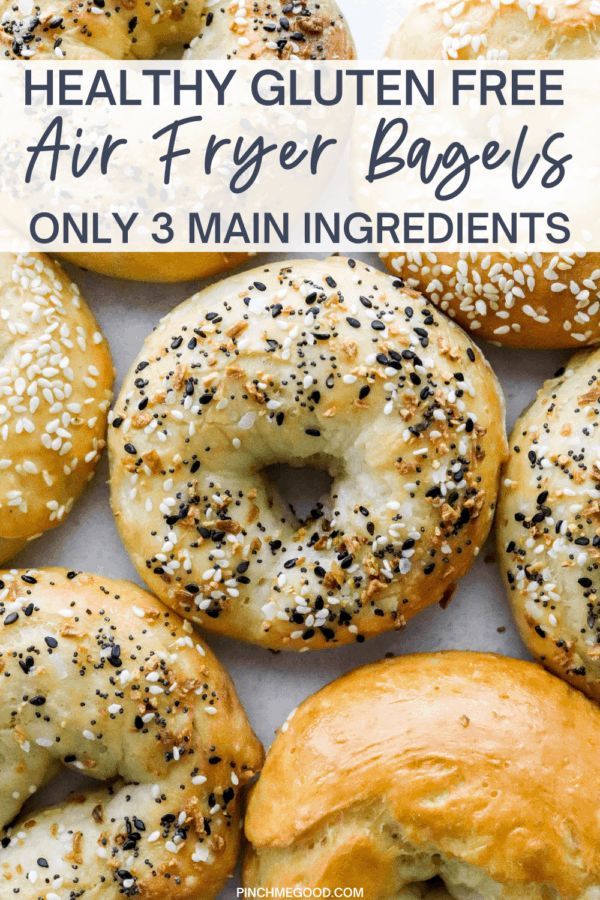 bagels with poppy seed sprinkles on them and the title reads healthy gluten free air - fryer bagels only 3 main ingredients