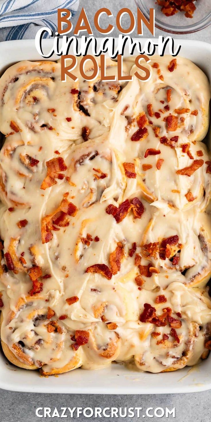 bacon cinnamon rolls in a white casserole dish with the title text above it