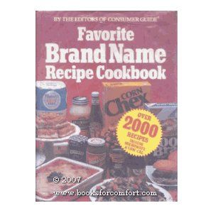 the complete guide to favorite brand name recipe cookbook by the editor of consumer guide