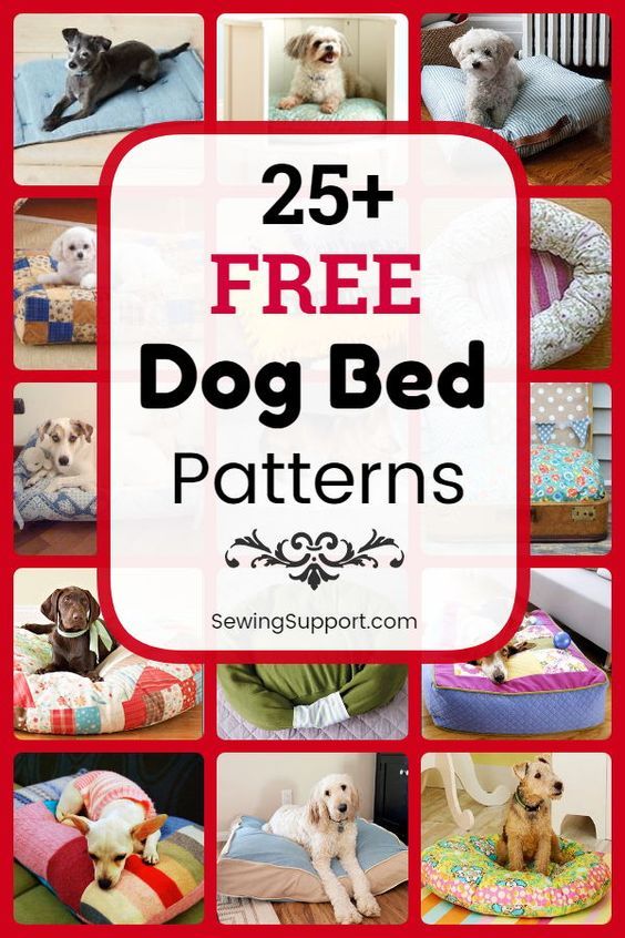 the 25 + free dog bed patterns are perfect for all types of dogs and their owners