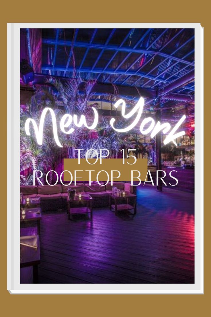 New York’s Top 15 Rooftop Bars Speakeasy Nyc, New York Rooftop Bar, New York Tourist Attractions, New York Rooftop, Rooftop Bars Nyc, New York Bar, Speakeasy Bar, Nyc Night, Nyc Rooftop