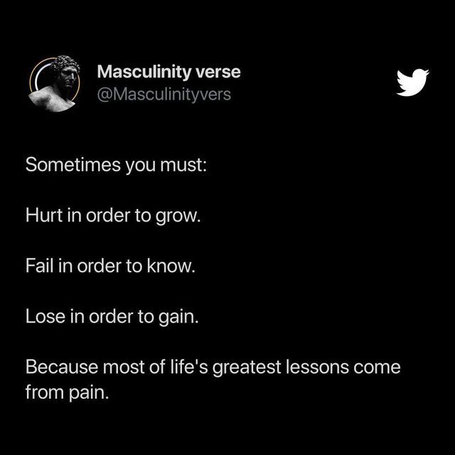 a black background with white text that reads masculiniverse @ masculiniverse @ mascullinityers sometimes you must hurt in order to grow fall in order to know