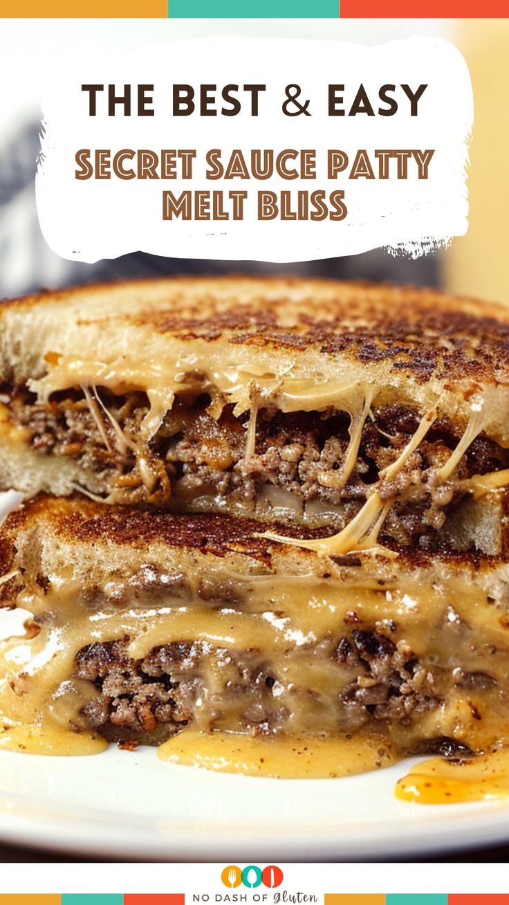 the best and easy secret sauce patty melt bliss grilled cheese sandwich on toasted bread