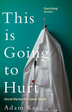 the cover of this is going to hurt, by adam kayn and dan kay