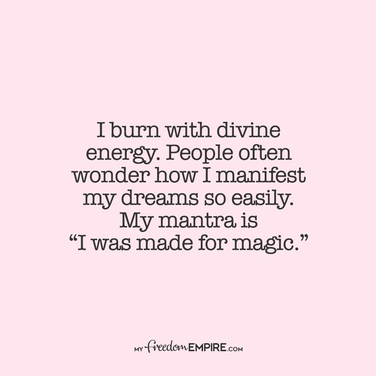 a quote that reads i burn with divine energy people often wonder how i manfest my dreams