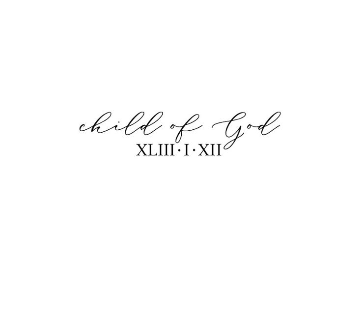 the word child of god written in cursive writing on a white background with black ink