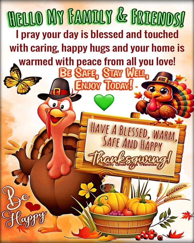 a happy thanksgiving card with a turkey holding a sign that says, hello my family and friends