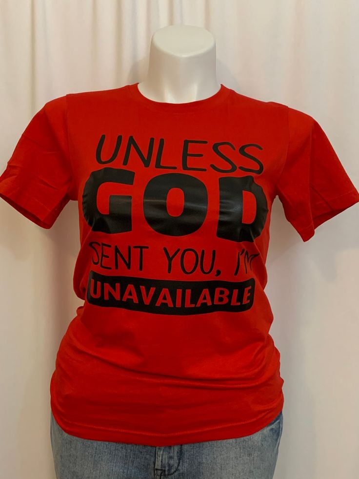 Unless GOD sent you, I'm Unavailable T-Shirt | Butterflydij Boutique Red Slogan Crew Neck Shirt, Red Crew Neck Shirt With Funny Text, Red Slogan Short Sleeve Shirt, Red Short Sleeve Shirt With Funny Text, Red Casual Shirt With Funny Text, Casual Red Shirt With Funny Text, Red Short Sleeve Shirt With Slogan, Red Graphic Tee With Funny Text, Red Short Sleeve Top With Funny Text