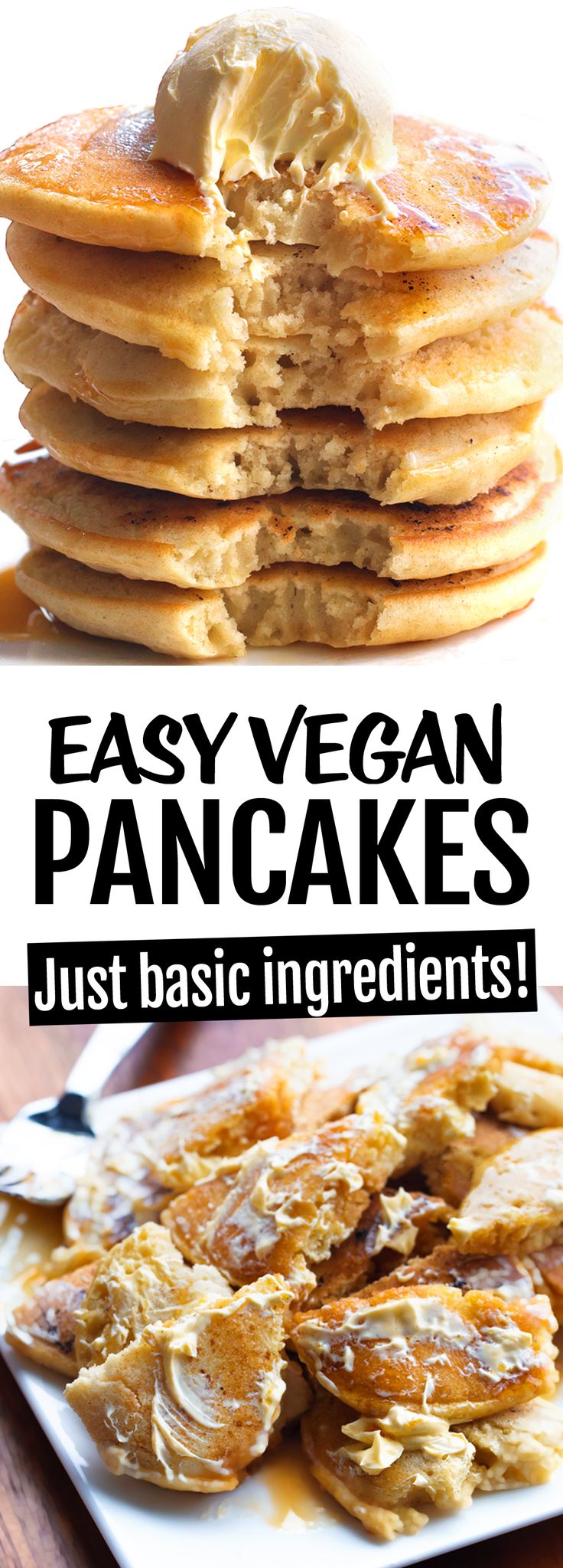 pancakes stacked on top of each other with the words easy vegan pancakes just basic ingredients