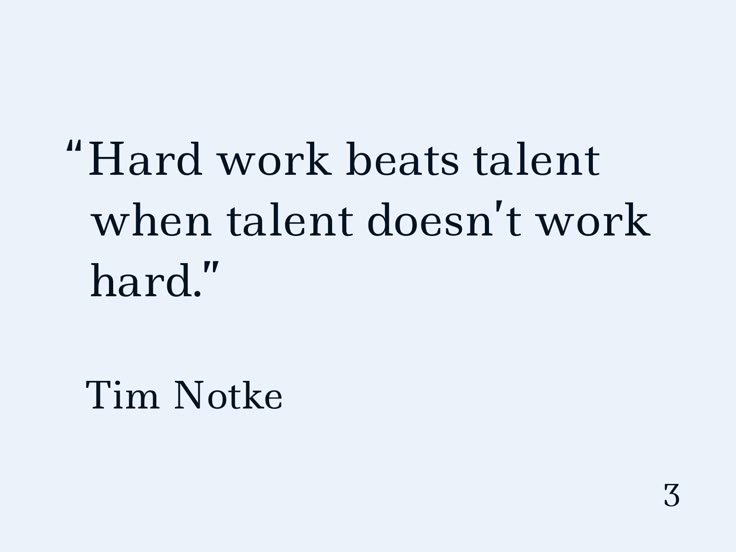 a quote from tim notke about hard work beats talent when talent doesn't work hard