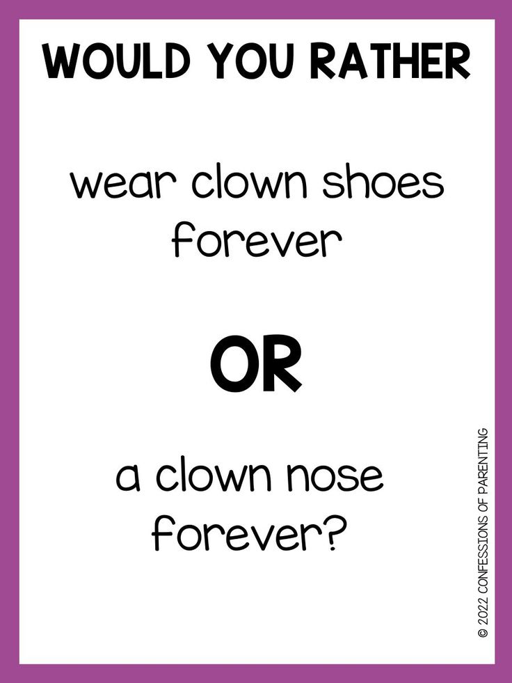 a poster with the words, would you rather wear clown shoes or a clown nose forever?