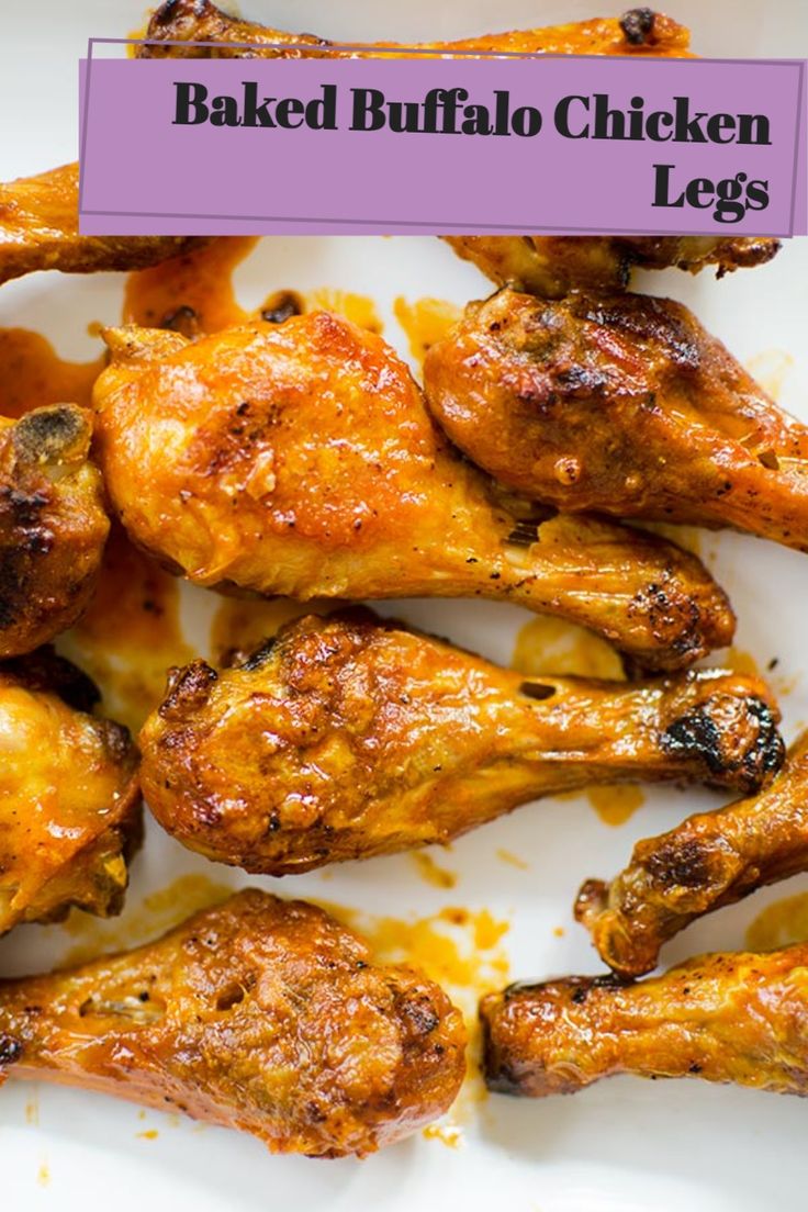 baked buffalo chicken legs on a plate with the words baked buffalo legs above it in purple overlay