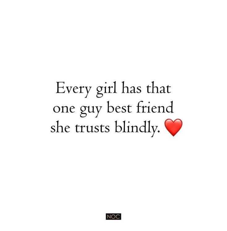 a quote from the book every girl has that one guy best friend she trusts blindly