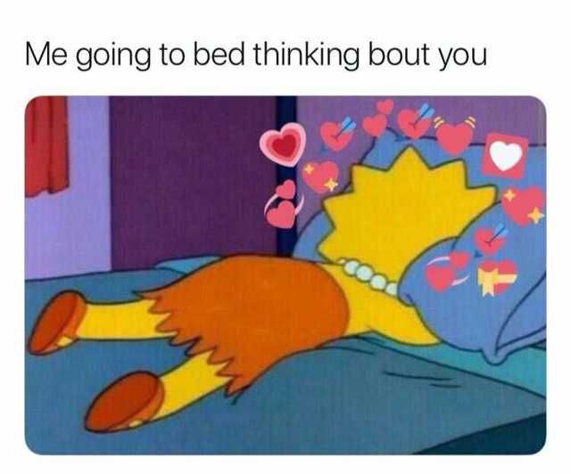 the simpsons character is sleeping in bed with hearts on his head and text that reads, me going to bed thinking about you