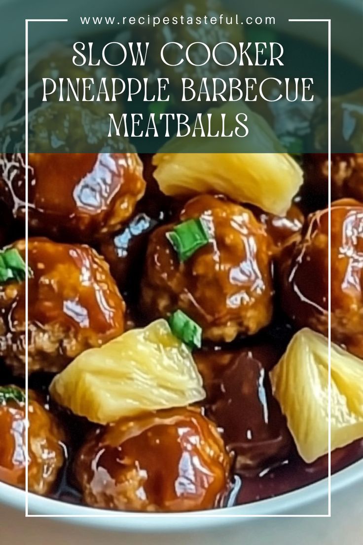 slow cooker pineapple barbecue meatballs in a white bowl with text overlay