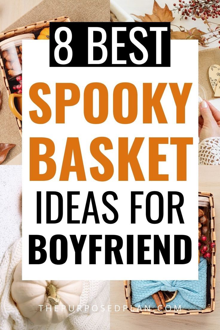 the words 8 best spooky basket ideas for boyfriend on top of a wooden table