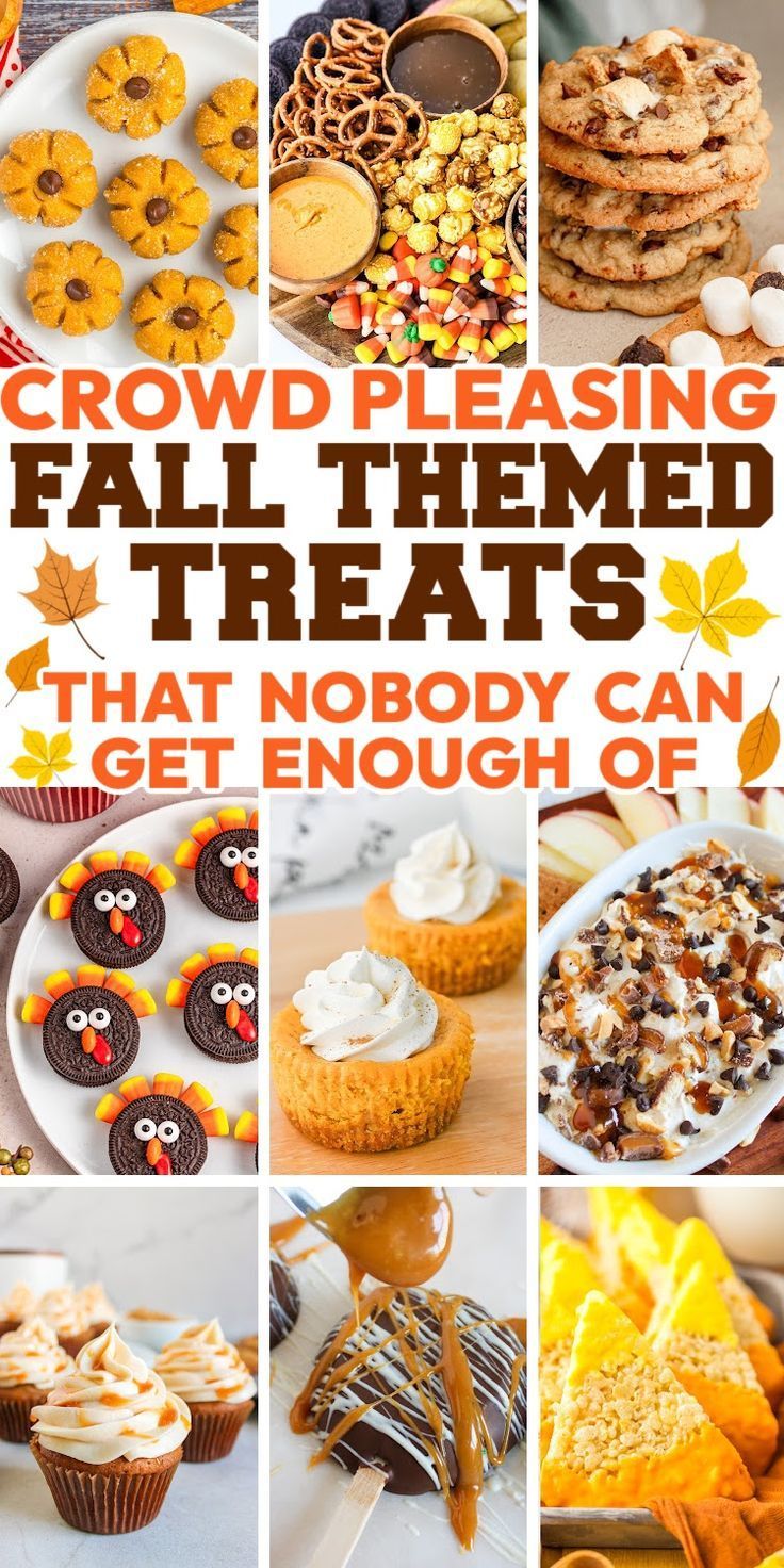 a collage of thanksgiving treats with text overlay that reads crowd pleasing fall themed treats that nobody can get enough of