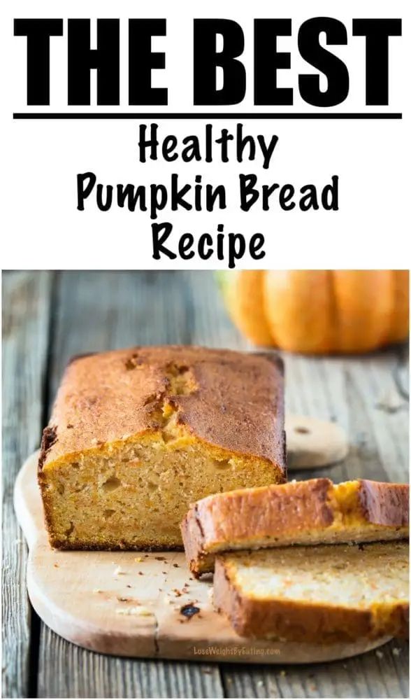 the best healthy pumpkin bread recipe