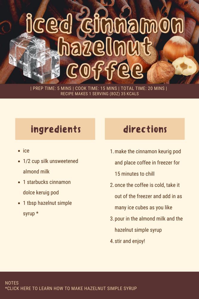 the ingredients for iced cinnamon hazelnut coffee are shown in this info sheet with information about how to make them