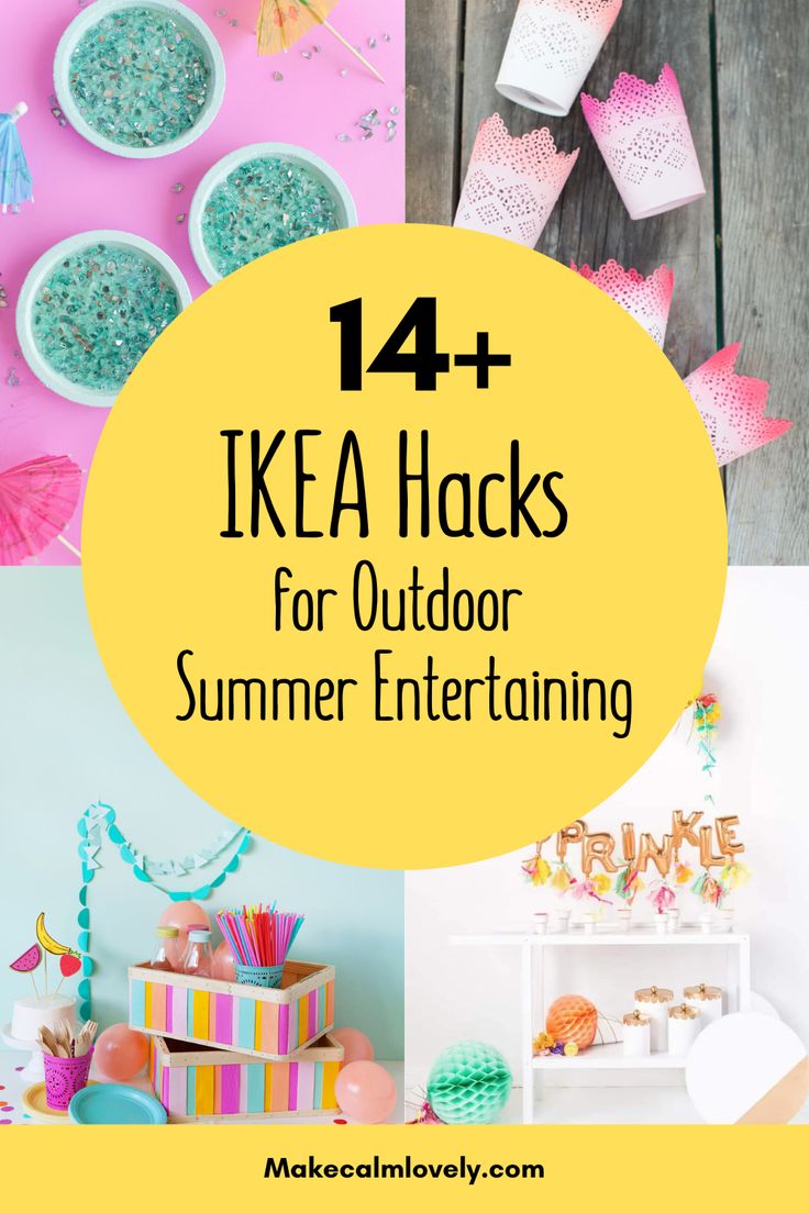 the words ikea hacks for outdoor summer entertaining on top of an image of cupcakes