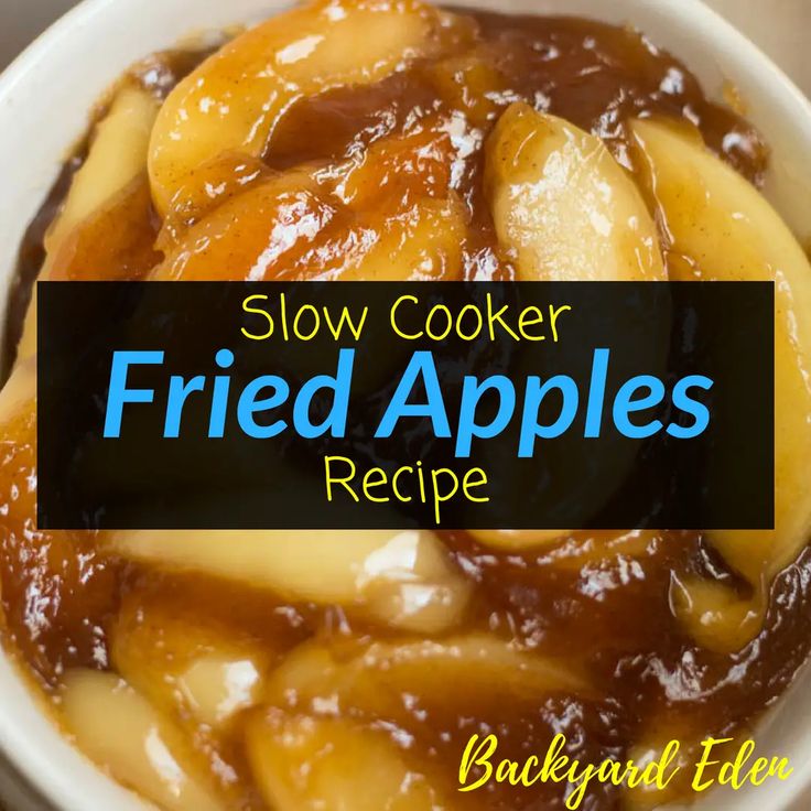 slow cooker fried apples recipe in a white bowl with text overlay that reads, slow cooker fried apples recipe