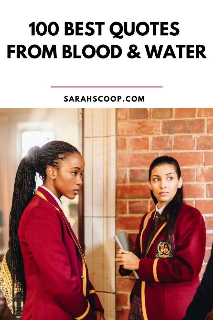 two girls in school uniforms with the words, 100 best quotes from blood & water