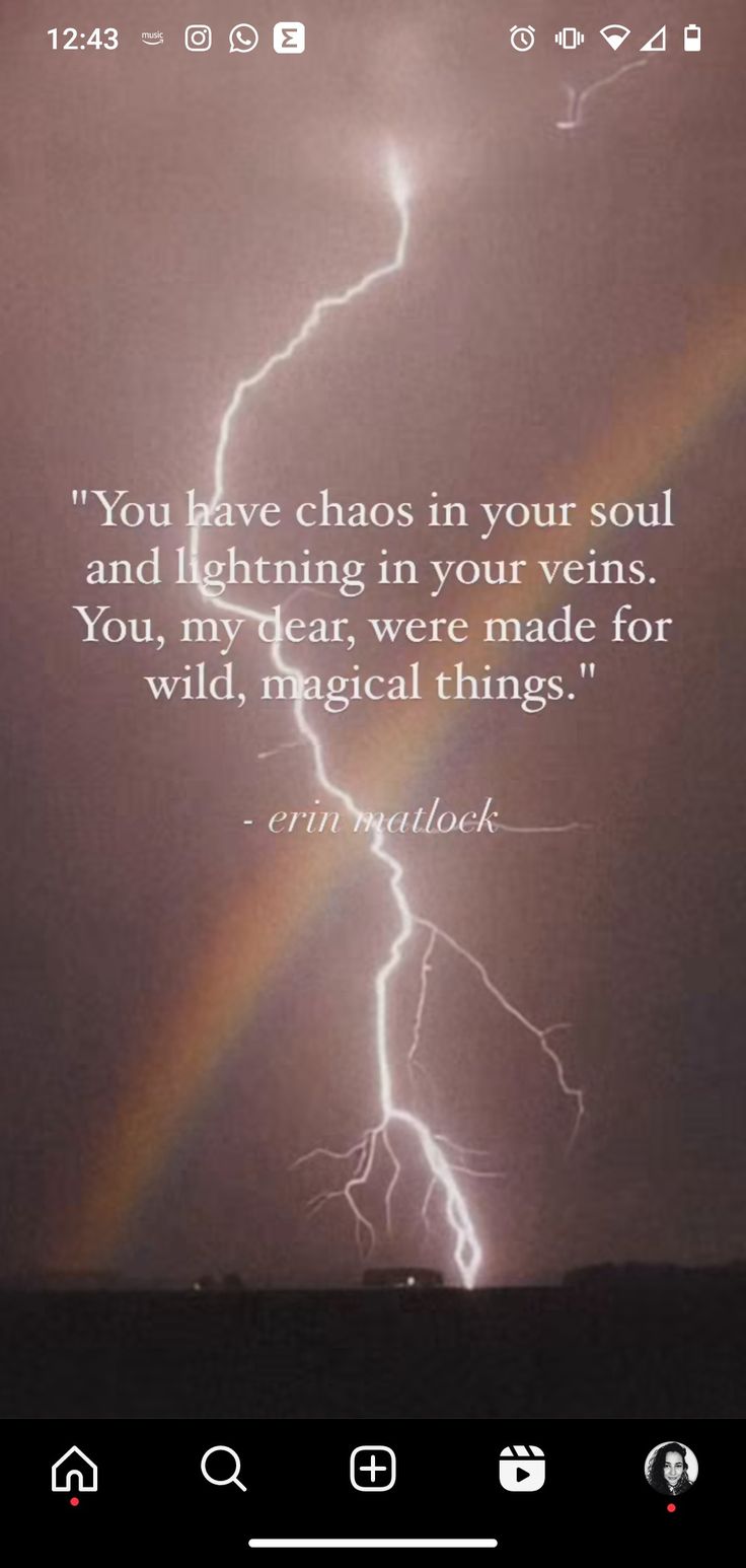 a rainbow and some lightning in the sky with a quote on it that says, you have chaos in your soul and lightning in your vein