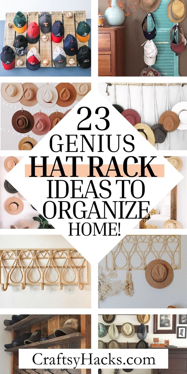 various hats hanging on the wall with text overlay that reads 23 genius hat rack ideas to organize home