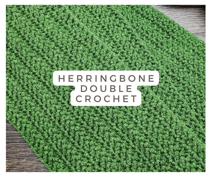 a green door mat with the words herringbone and double crochet on it