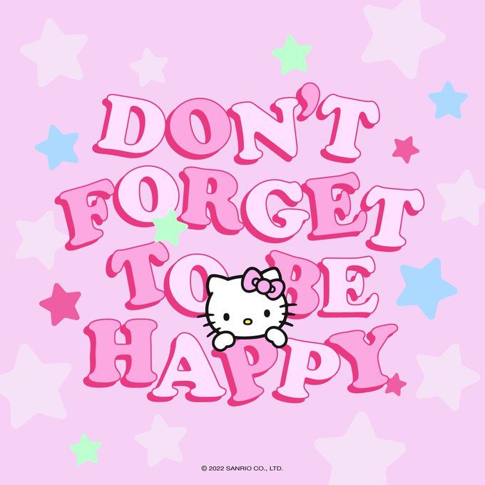 a hello kitty wallpaper with the words don't forget to be happy