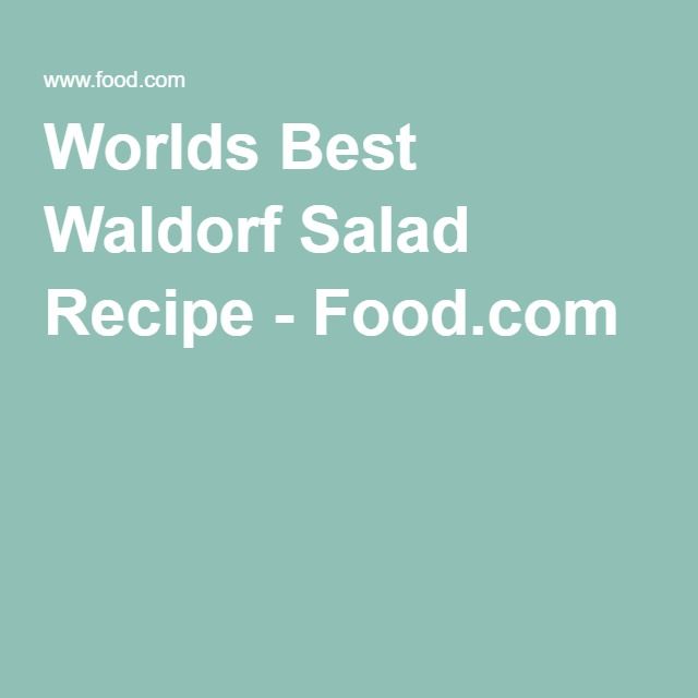 the words world's best waldorf salad recipe - food com on a green background