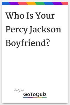 a book cover with the words who is your percy jackson boyfriend? on it