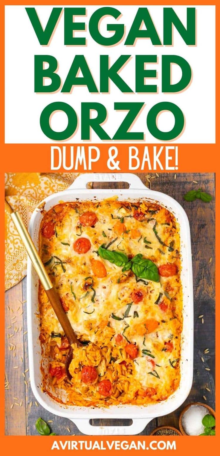 vegan baked orzo dump and bake recipe in a white casserole dish