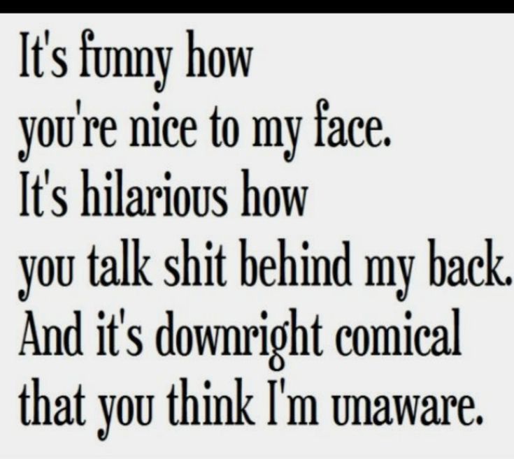 a poem written in black and white with the words, it's funny how you're nice to my face