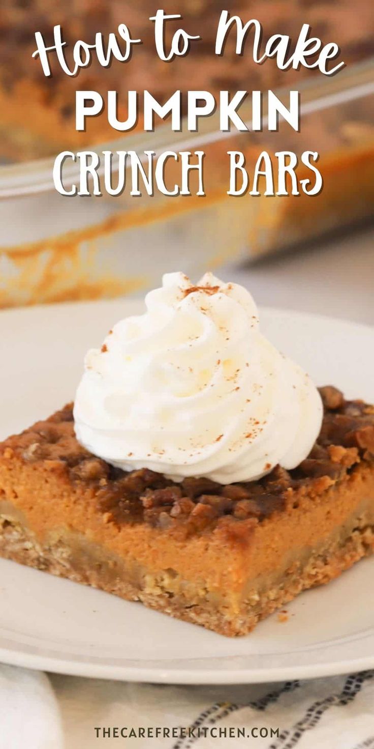 pumpkin crunch bars with whipped cream on top and the words how to make pumpkin crunch bars