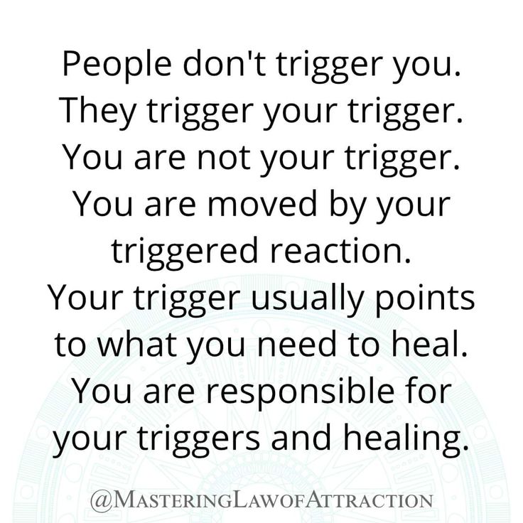 a quote that reads people don't trigger you, they trigger your trigger you are not