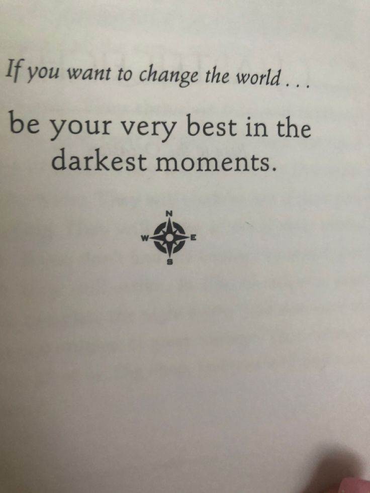 an open book with the words if you want to change the world, be your very best in the darkest moments