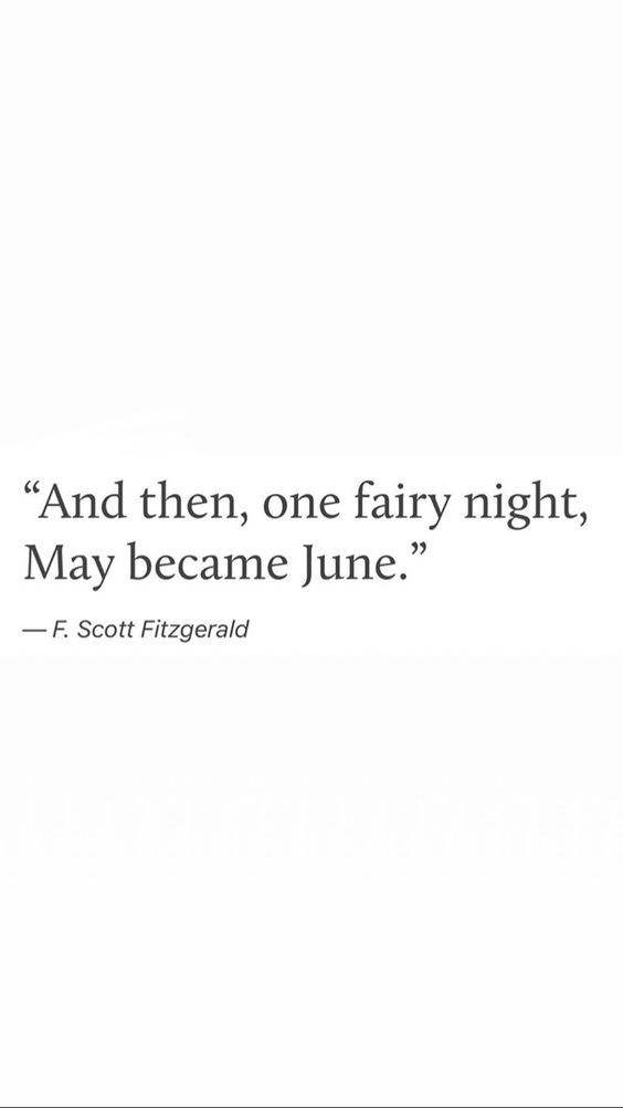 a quote from f scott fitzgerald about fairy night, and then, one fairy night may become june