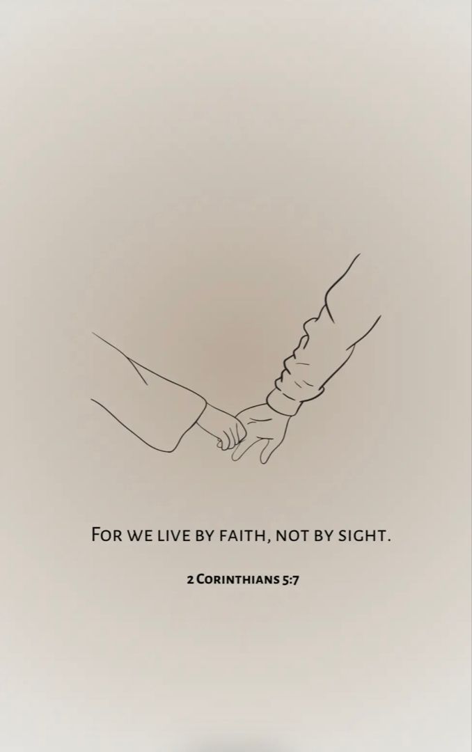 two hands holding each other with the words for we live by faith, not by sight