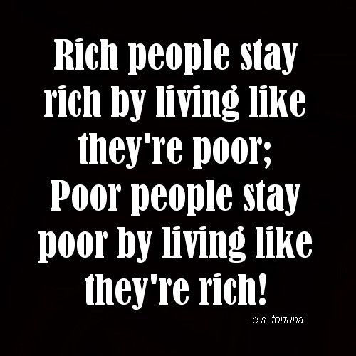 a black and white photo with the words rich people stay rich by living like they're