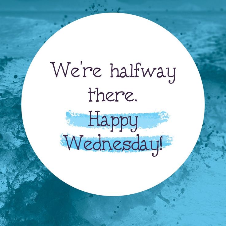 there is a sign that says, we're halfway there happy wednesday