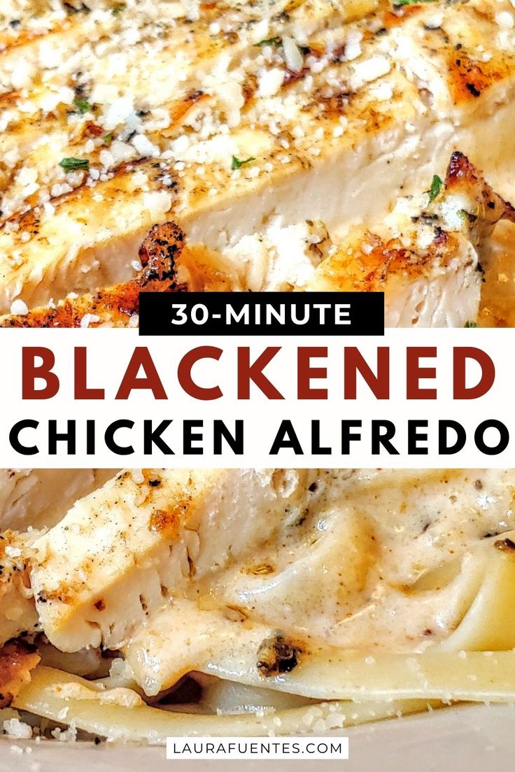 chicken alfredo on a plate with text overlay that reads 30 - minute blackened chicken alfredo