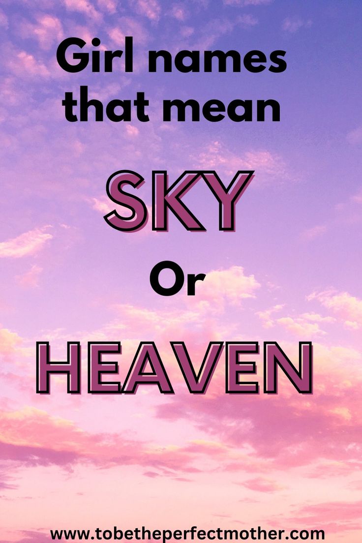 Girl names that mean sky or heaven Sky Name Ideas, Star Names Baby Girl, Name Of Stars, Names That Mean Star, Sky Names, Names Meaning Love, Heavenly Names, Dutch Girl Names, Celestial Names