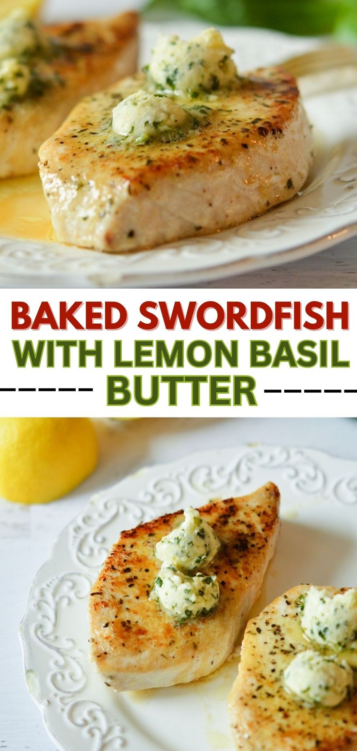 baked swordfish with lemon basil butter Lemon Basil Butter, Swordfish Steak Recipe, Baked Swordfish, Basil Butter, Swordfish Recipes, Fish Dinner Recipes, Fish Recipes Healthy, Lemon Basil, Seafood Appetizers